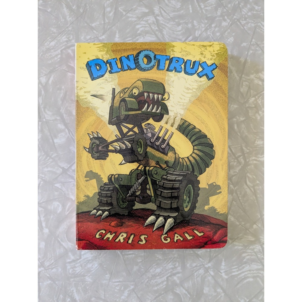 Dinotrux Board Book by Chris Gall Childrens Dinosaur Truck Story